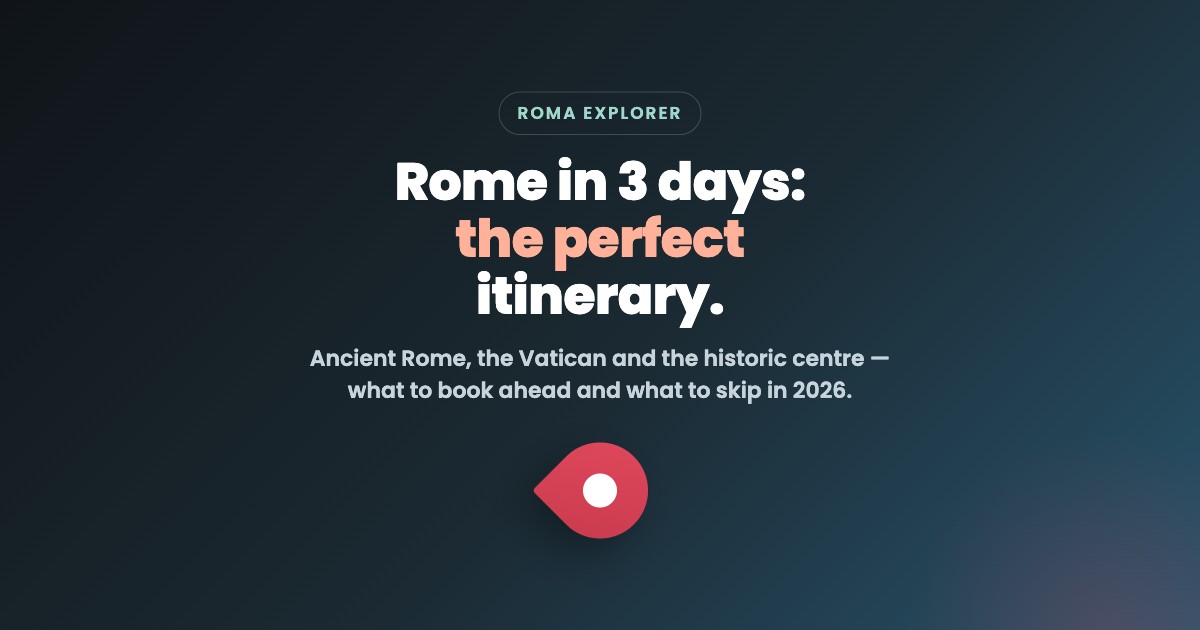 Monumenti di Roma: itinerario di 3 giorni